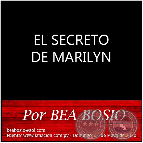 EL SECRETO DE MARILYN - Por BEA BOSIO - Domingo, 31 de Mayo de 2020
